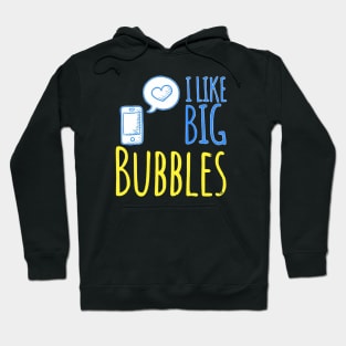 I Like Big Bubbles Hoodie